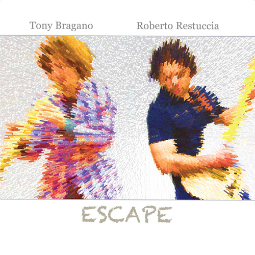 Tony Bragano and guitarist Roberto Restuccia invites listeners to come out and play with the release of Escape