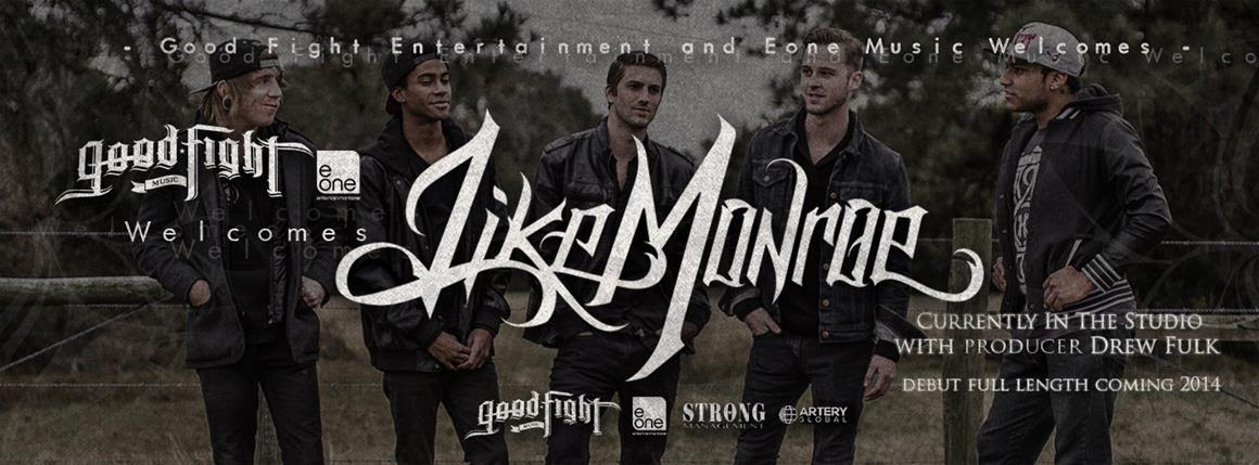 LIKE MONROE SIGNS RECORD DEAL WITH  GOOD FIGHT / ENTERTAINMENT ONE MUSIC