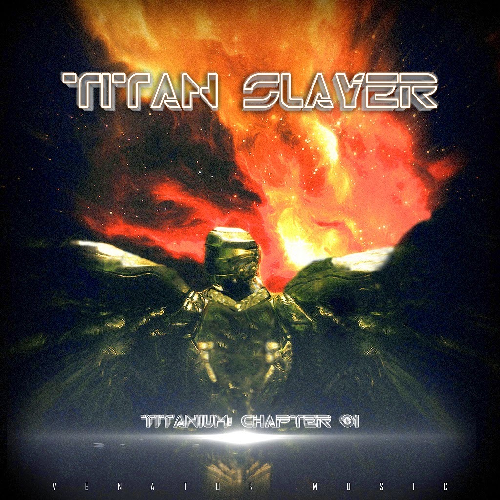 Titan Slayer Releases Debut EP "Titanium: Chapter 01"