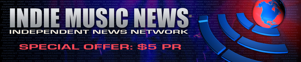 INDIEMUSICNEWS.COM – INDEPENDENT NEWS NETWORK