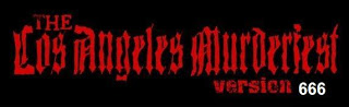 The Los Angeles Murderfest Officially Returns!
