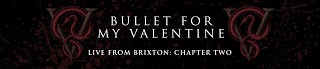 Bullet for my Valentine Reveals Details about New Live CD/DVD Release