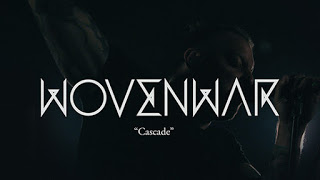 Wovenwar "Cascade" Video Released