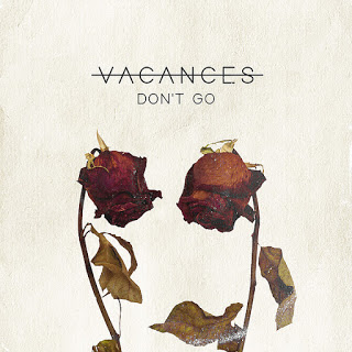 Vacances Releases New Video for "Don’t Go"