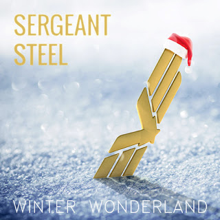 Sergeant Steel Releases Holiday Cover Song of "Winter Wonderland" as FREE Download