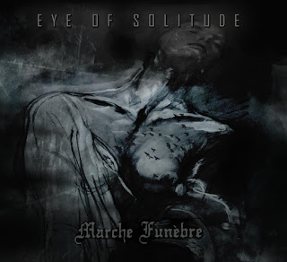 EYE OF SOLITUDE AND MARCHE FUNÈBRE TEAM FOR TWO-SONG, 30 MINUTE SPLIT