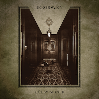 BERGRAVEN’S ALBUM "DÖDSVISIONER" TO BE RELEASED ON VINYL FOR FIRST TIME