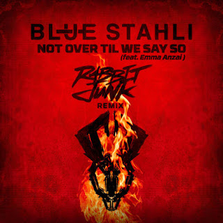 Blue Stahli Releases "Not Over Til We Say So (feat. Emma Anzai) [Rabbit Junk Remix]