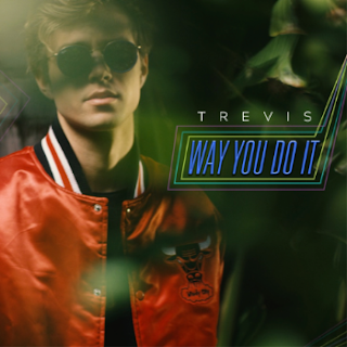 Trevis Releases New Single "Way You Do It"
