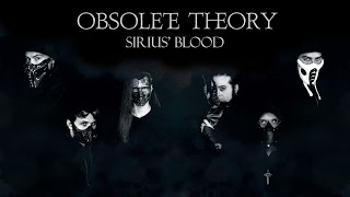 OBSOLETE THEORY RELEASES NEW SONG "SIRIUS BLOOD"