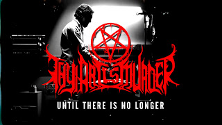 THY ART IS MURDER RELEASES THE SECOND SINGLE FROM THE AGGRESSION SESSIONS "UNTIL THERE IS NO LONGER"